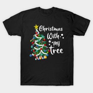 Christmas with my Tree for a Christmas lovers T-Shirt